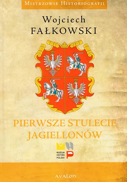 Pierwsze stulecie Jagiellonów