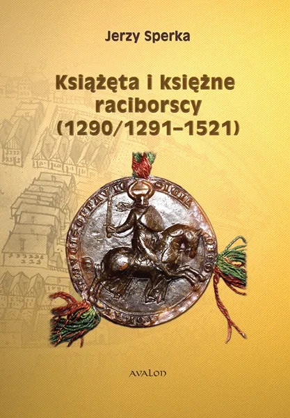 Książęta i księżne raciborscy (1290/1291-1521)